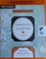 Inheritance from Mother written by Minae Mizumura performed by Allison Hiroto on MP3 CD (Unabridged)